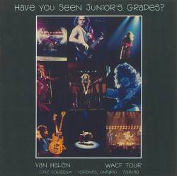 Van Halen : Have You Seen Junior's Grades?